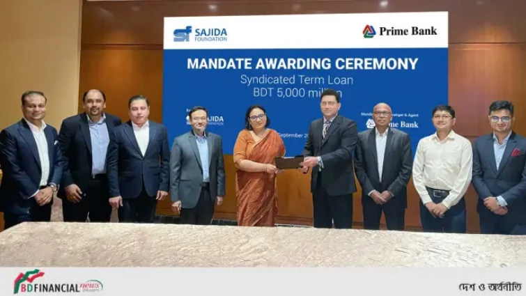 প্রাইম ব্যাংক ও সাজিদা ফাউন্ডেশনের মধ্যে সিন্ডিকেট ঋণ চুক্তি স্বাক্ষর